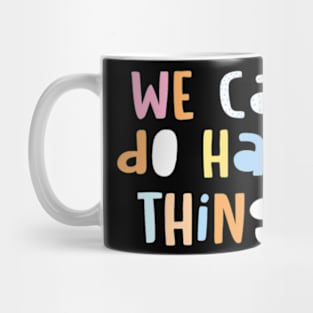 We Can Do Hard-Things Womens Teacher Back to School Mug